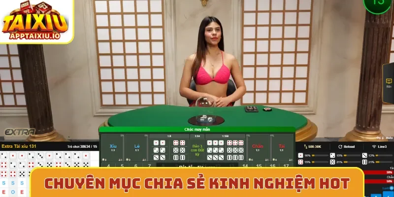 Chuyên mục chia sẻ kinh nghiệm hot