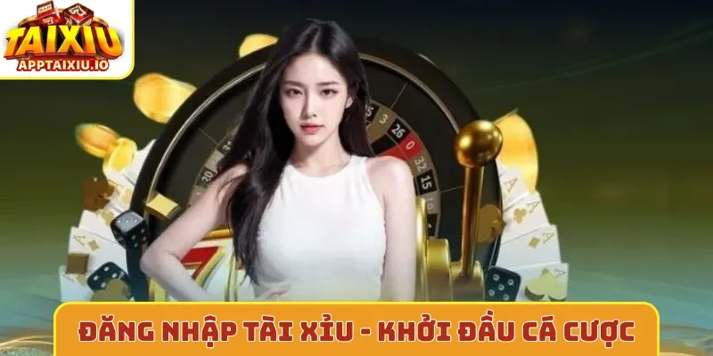 Đăng nhập tài xỉu