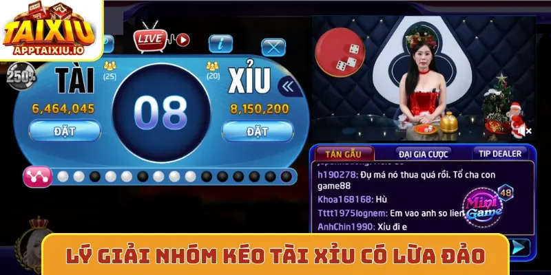 Lý giải nhóm kéo tài xỉu có lừa đảo không