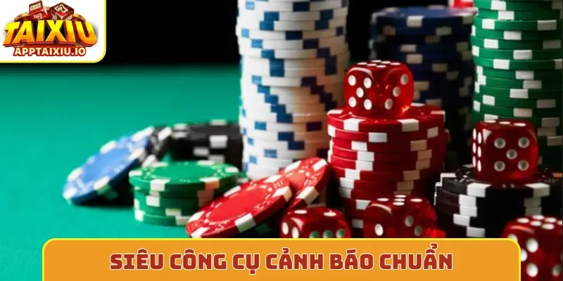 Siêu công cụ cảnh báo chuẩn